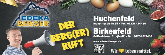 Edeka Berger Huchenfeld - der Berg(er) ruft!